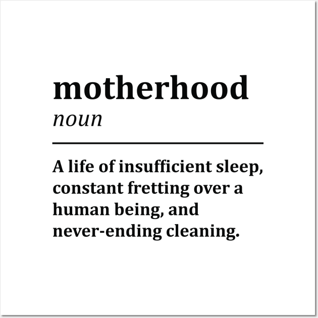 Funny Motherhood Dictionary Definition Wall Art by rustydoodle